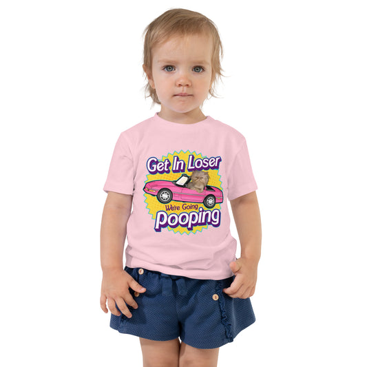 Get In Loser We're Going Pooping Toddler Short Sleeve Tee